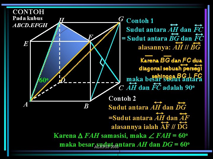 CONTOH Pada kubus ABCD. EFGH H F E 60 o A D G Contoh