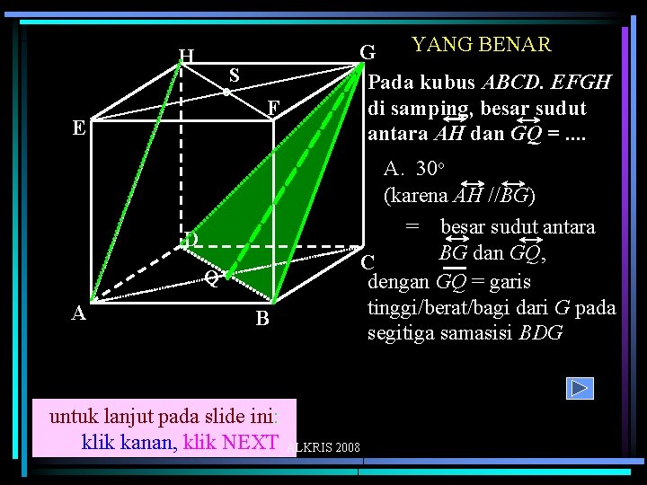 H S F E D Q A B untuk lanjut pada slide ini: klik