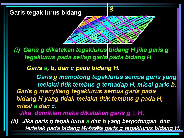 Garis tegak lurus bidang g a b 1 c b 2 H (i) Garis