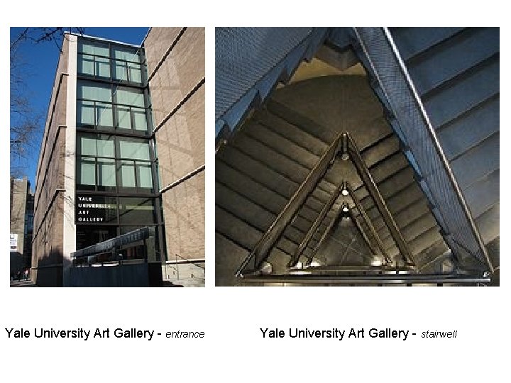 Yale University Art Gallery - entrance Yale University Art Gallery - stairwell 