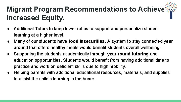 Migrant Program Recommendations to Achieve Increased Equity. ● Additional Tutors to keep lower ratios