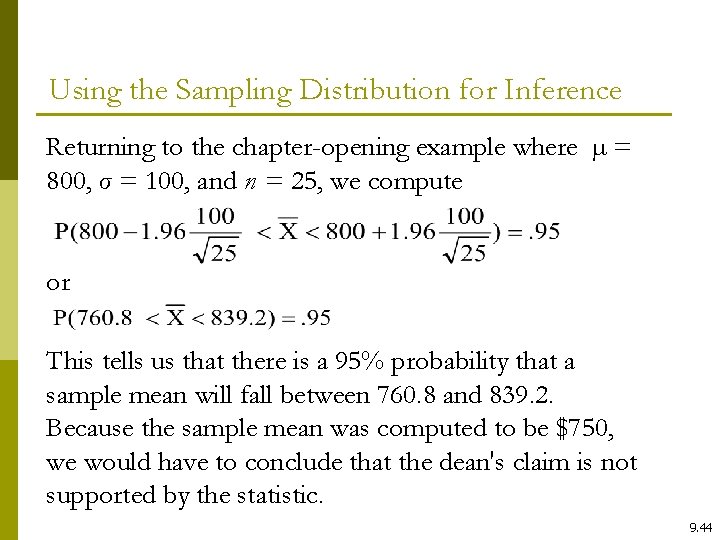 Using the Sampling Distribution for Inference Returning to the chapter-opening example where µ =