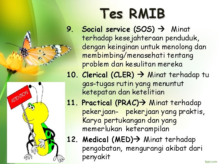 Tes RMIB 9. Social service (SOS) Minat terhadap kesejahteraan penduduk, dengan keinginan untuk menolong