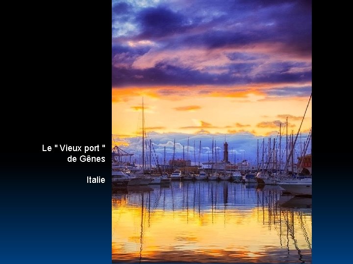 Le " Vieux port " de Gênes Italie 