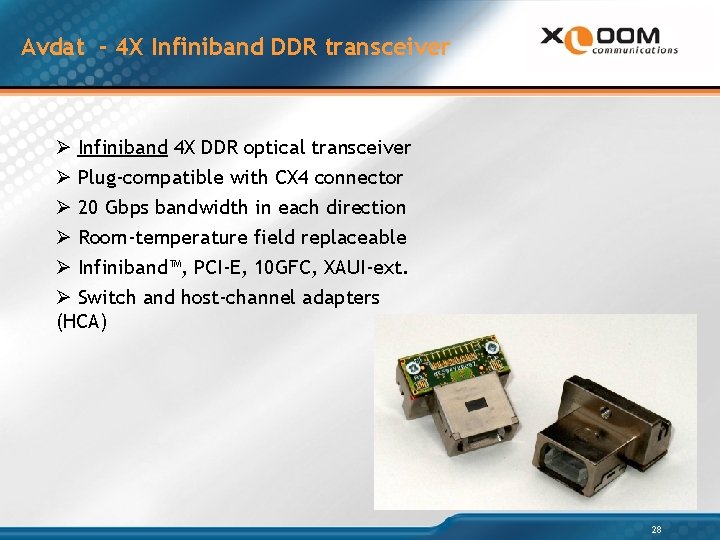 Avdat - 4 X Infiniband DDR transceiver Ø Infiniband 4 X DDR optical transceiver