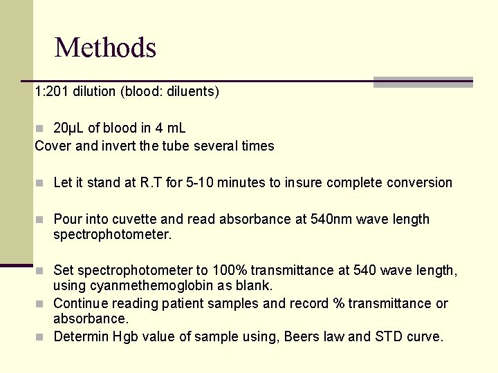 Methods 1: 201 dilution (blood: diluents) n 20µL of blood in 4 m. L