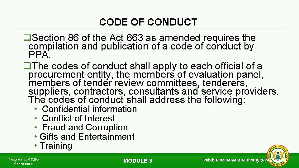 CODE OF CONDUCT q. Section 86 of the Act 663 as amended requires the