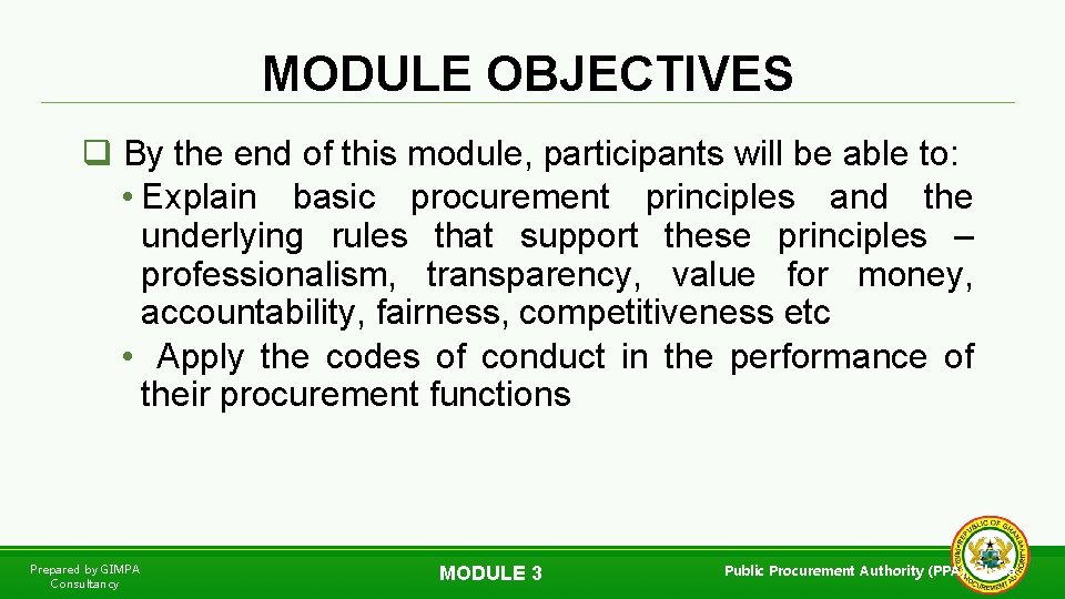 MODULE OBJECTIVES q By the end of this module, participants will be able to: