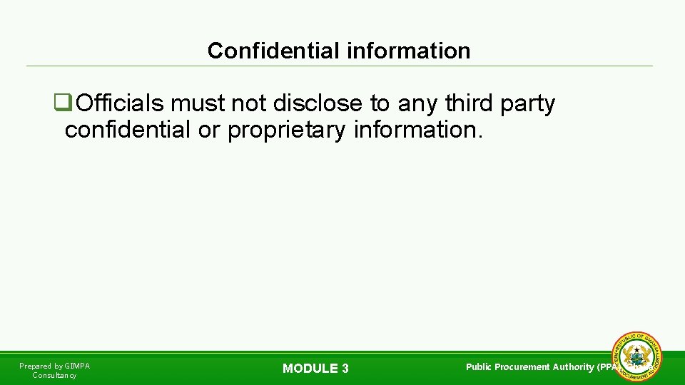 Confidential information q. Officials must not disclose to any third party confidential or proprietary