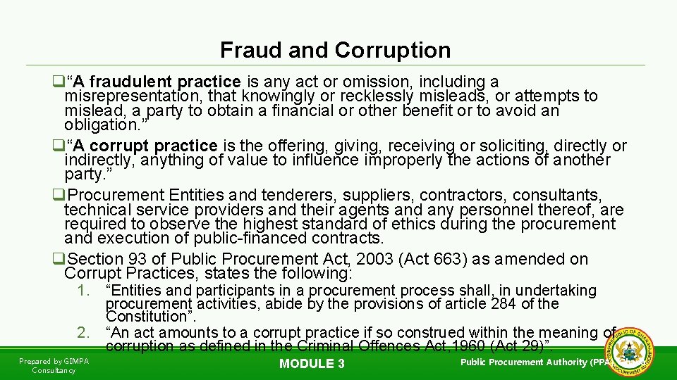 Fraud and Corruption q“A fraudulent practice is any act or omission, including a misrepresentation,