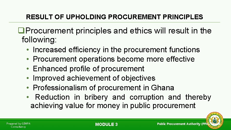 RESULT OF UPHOLDING PROCUREMENT PRINCIPLES q. Procurement principles and ethics will result in the