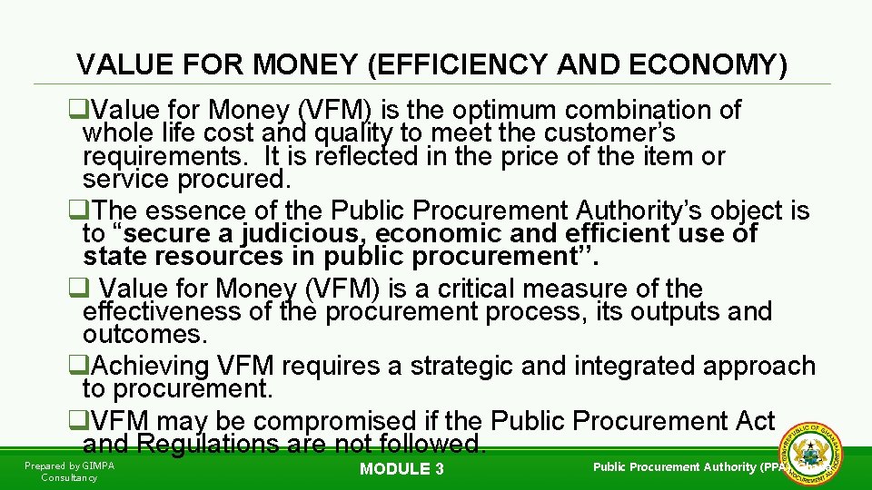 VALUE FOR MONEY (EFFICIENCY AND ECONOMY) q. Value for Money (VFM) is the optimum