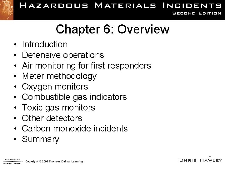 Chapter 6: Overview • • • Introduction Defensive operations Air monitoring for first responders