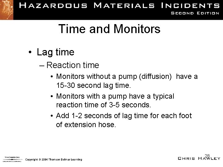 Time and Monitors • Lag time – Reaction time • Monitors without a pump