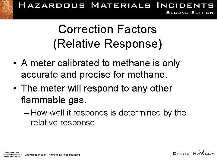 Correction Factors (Relative Response) • A meter calibrated to methane is only accurate and