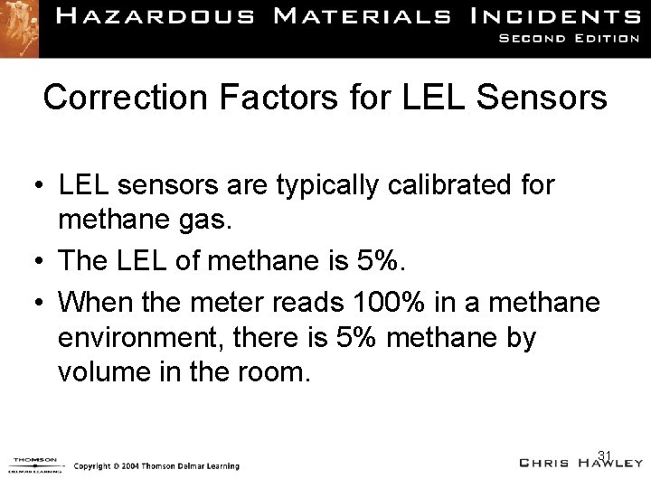 Correction Factors for LEL Sensors • LEL sensors are typically calibrated for methane gas.