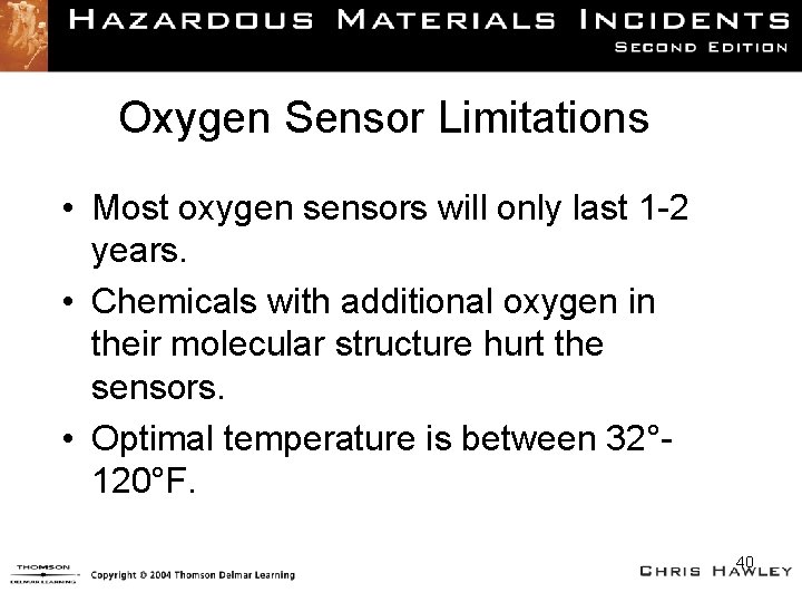 Oxygen Sensor Limitations • Most oxygen sensors will only last 1 -2 years. •