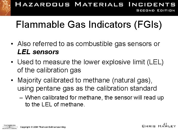 Flammable Gas Indicators (FGIs) • Also referred to as combustible gas sensors or LEL