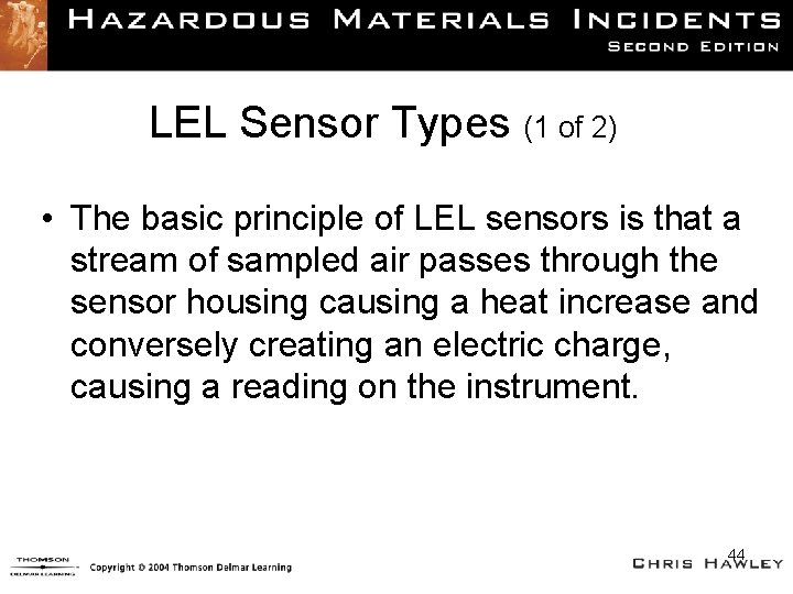 LEL Sensor Types (1 of 2) • The basic principle of LEL sensors is