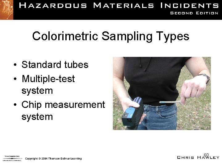 Colorimetric Sampling Types • Standard tubes • Multiple-test system • Chip measurement system 60