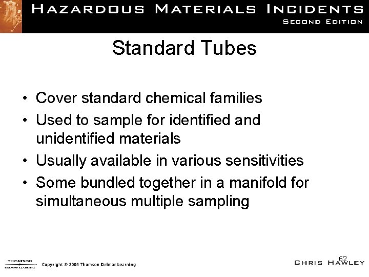 Standard Tubes • Cover standard chemical families • Used to sample for identified and