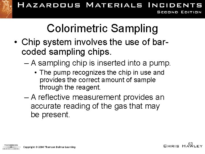 Colorimetric Sampling • Chip system involves the use of barcoded sampling chips. – A