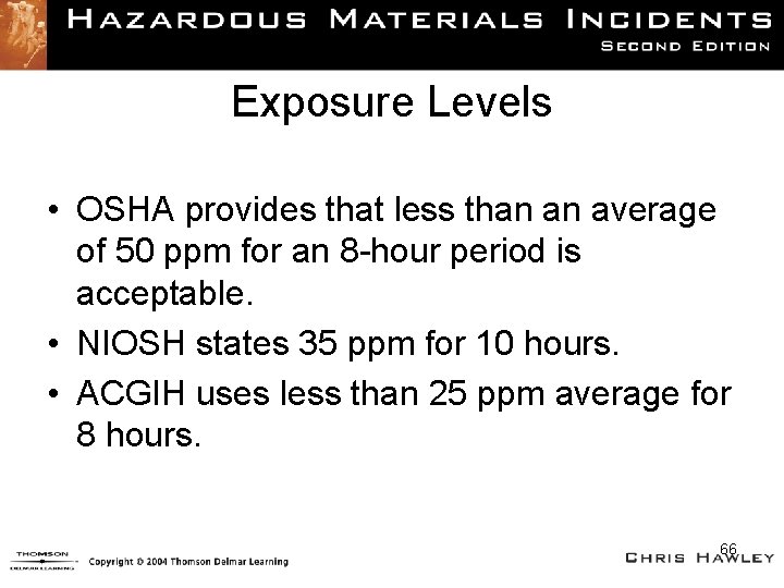 Exposure Levels • OSHA provides that less than an average of 50 ppm for