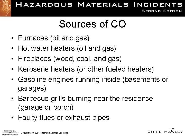 Sources of CO • • • Furnaces (oil and gas) Hot water heaters (oil