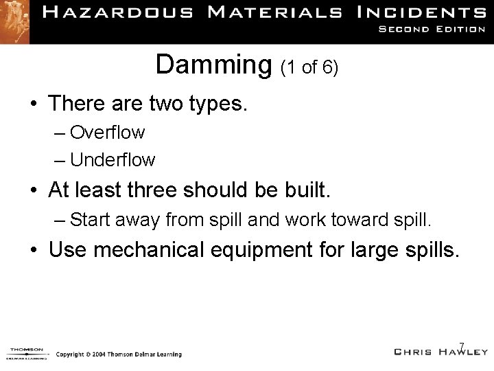 Damming (1 of 6) • There are two types. – Overflow – Underflow •