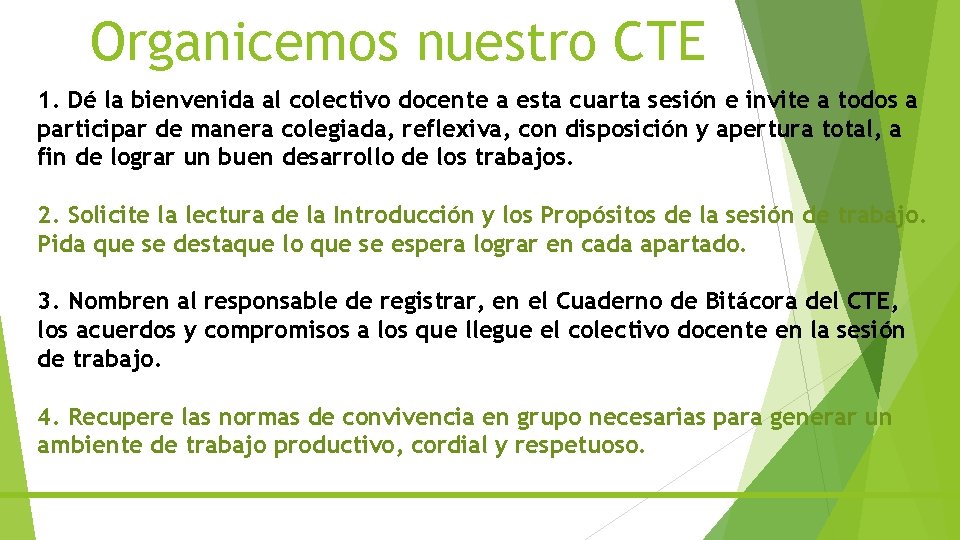 Organicemos nuestro CTE 1. Dé la bienvenida al colectivo docente a esta cuarta sesión