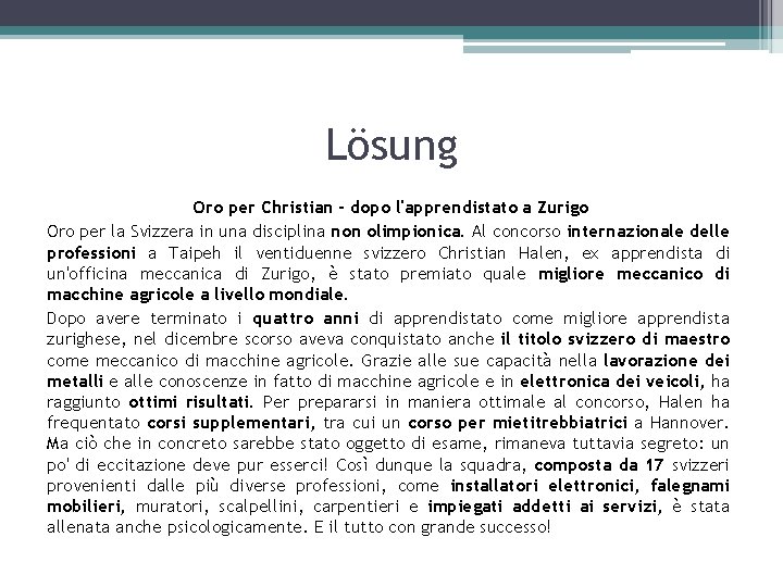 Lösung Oro per Christian - dopo l'apprendistato a Zurigo Oro per la Svizzera in