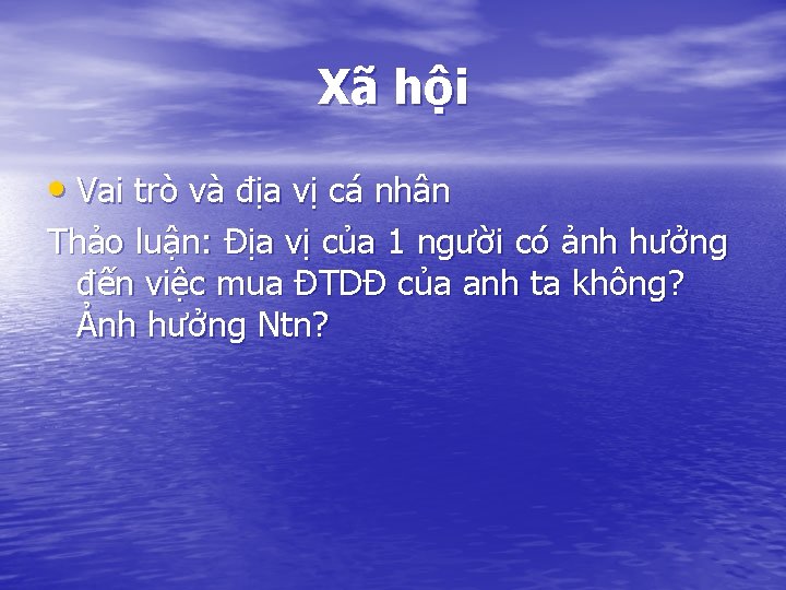 Xã hội • Vai trò và địa vị cá nhân Thảo luận: Địa vị