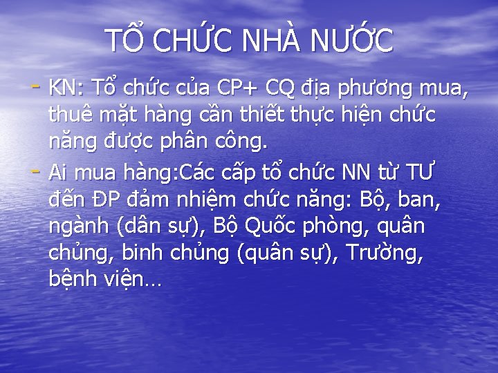 TỔ CHỨC NHÀ NƯỚC - KN: Tổ chức của CP+ CQ địa phương mua,