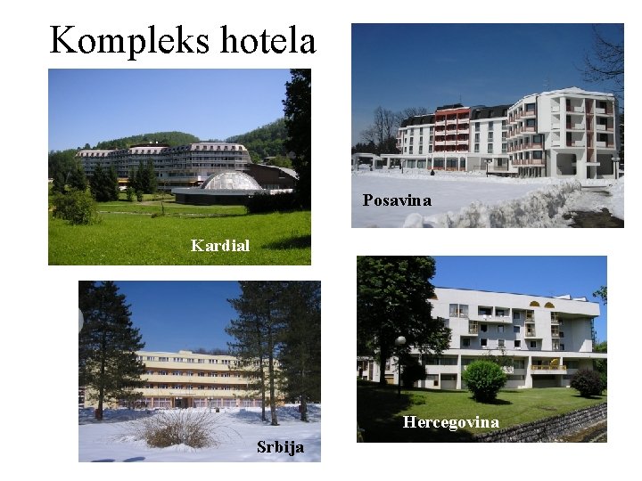 Kompleks hotela Posavina Kardial Hercegovina Srbija 