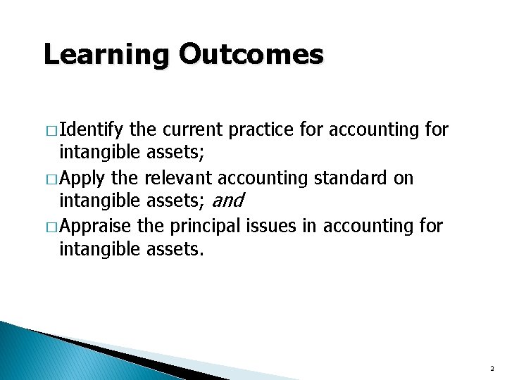 Learning Outcomes At the end of this lesson, you should be able to: �