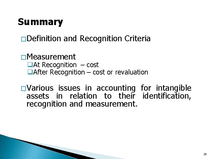 Summary � Definition and Recognition Criteria � Measurement q. At Recognition – cost q.