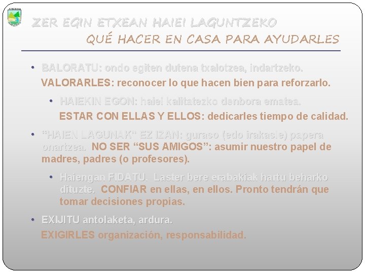 ZER EGIN ETXEAN HAIEI LAGUNTZEKO QUÉ HACER EN CASA PARA AYUDARLES • BALORATU: ondo