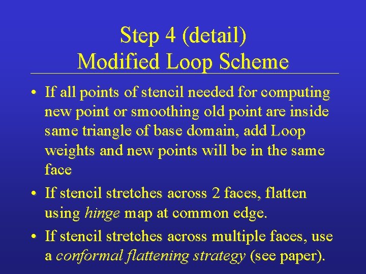 Step 4 (detail) Modified Loop Scheme • If all points of stencil needed for