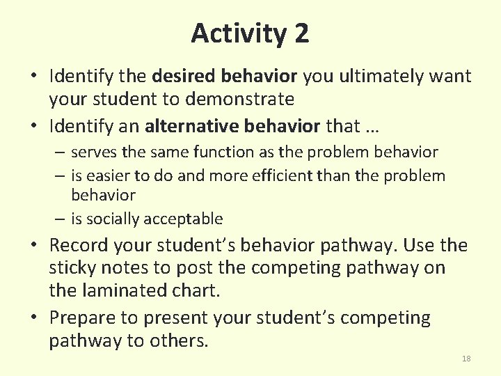 Activity 2 • Identify the desired behavior you ultimately want your student to demonstrate