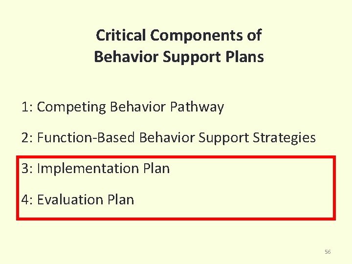 Critical Components of Behavior Support Plans 1: Competing Behavior Pathway 2: Function-Based Behavior Support