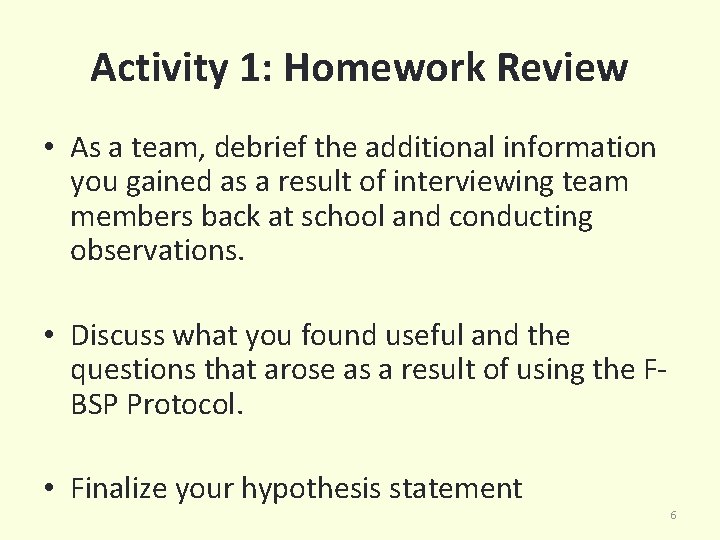 Activity 1: Homework Review • As a team, debrief the additional information you gained
