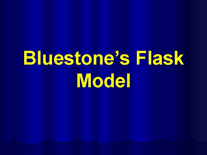 Bluestone’s Flask Model 