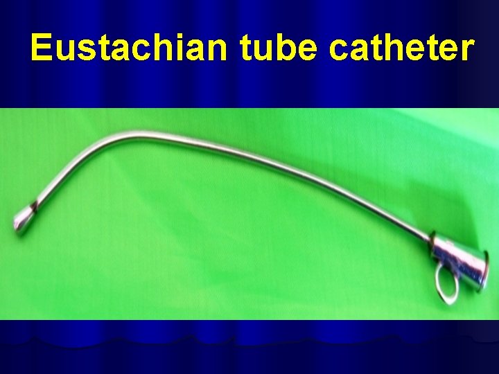 Eustachian tube catheter 