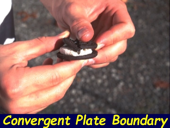 Convergent Plate Boundary Convergent Plate Boundary
