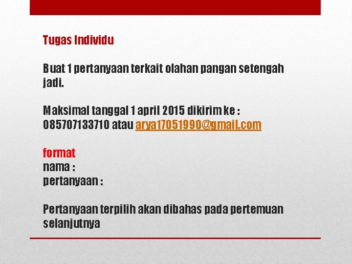 Tugas Individu Buat 1 pertanyaan terkait olahan pangan setengah jadi. Maksimal tanggal 1 april