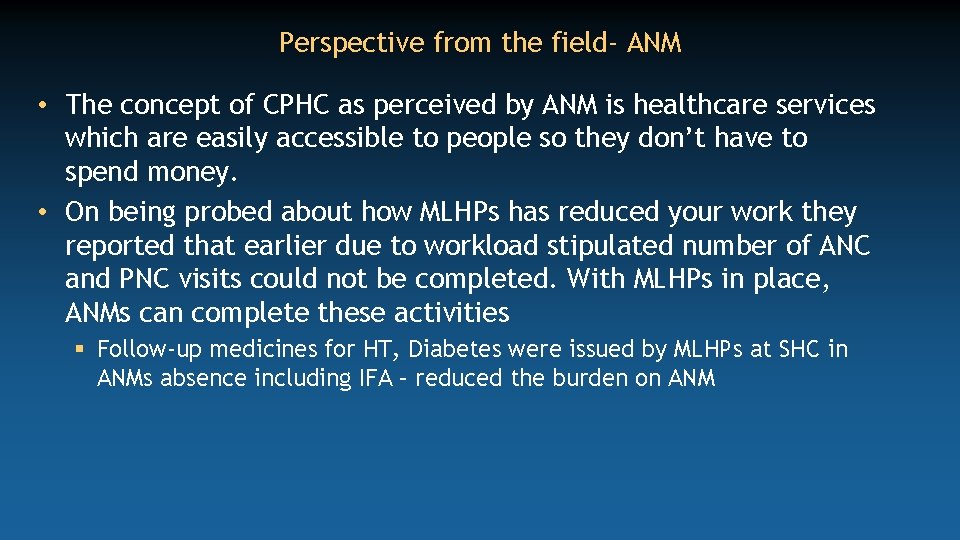 Perspective from the field- ANM • The concept of CPHC as perceived by ANM