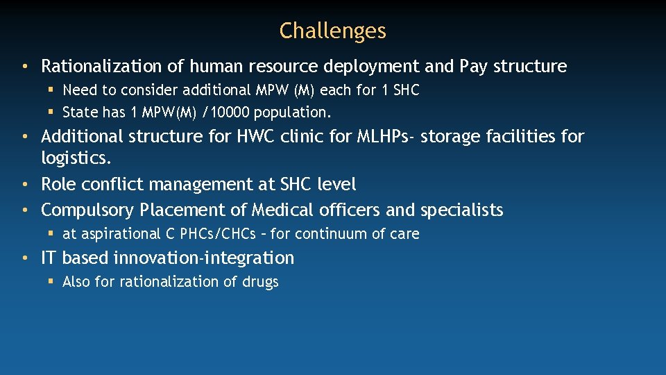 Challenges • Rationalization of human resource deployment and Pay structure § Need to consider