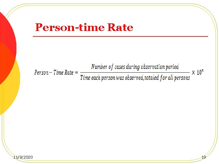 Person-time Rate 11/9/2020 19 