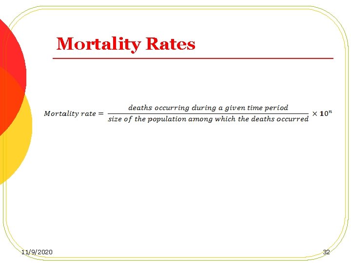 Mortality Rates 11/9/2020 32 