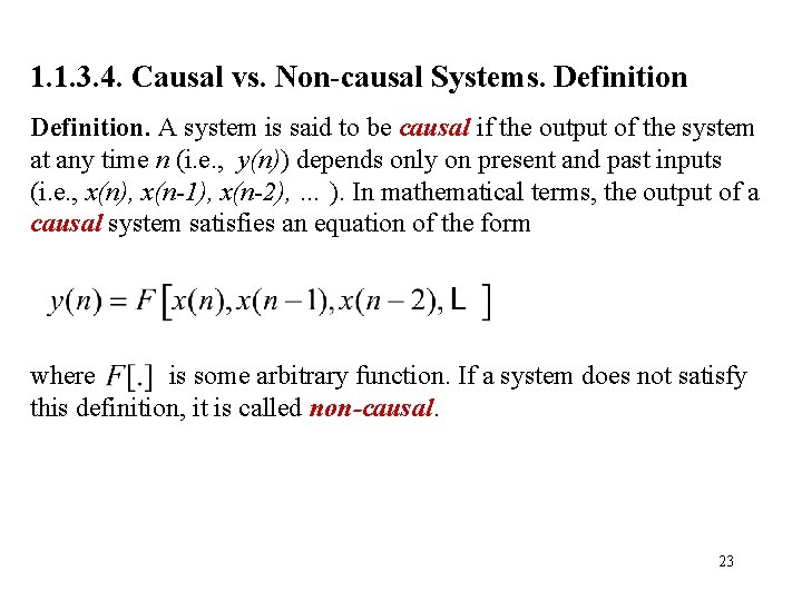 1. 1. 3. 4. Causal vs. Non-causal Systems. Definition. A system is said to